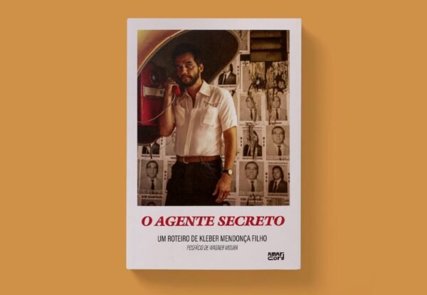 O Agente Secreto - Um Roteiro de Kleber Mendonça Filho