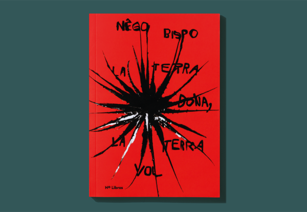 Nêgo Bispo - La Terra Dona, La Terra Vol